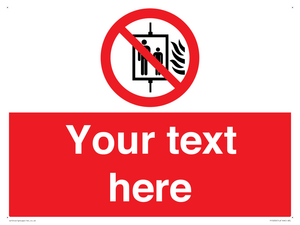 Custom Do Not Use Lift In Fire Sign